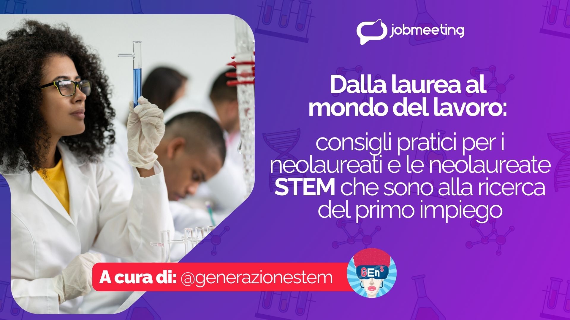 Dalla laurea al mondo del lavoro: consigli pratici per i neolaureati e le neolaureate STEM che sono alla ricerca del primo impiego